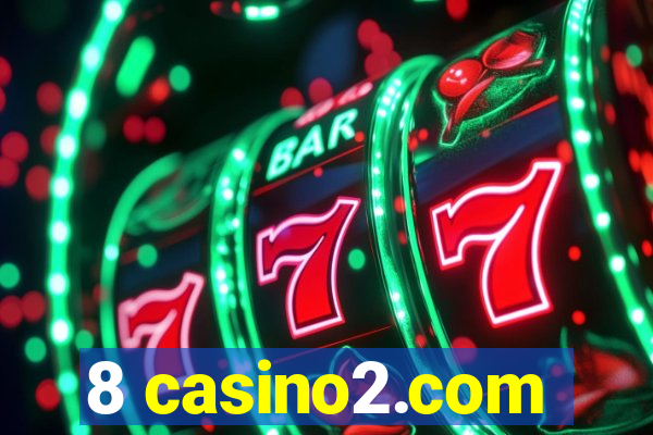 8 casino2.com